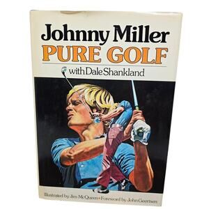 Johnny Miller Pure Golf with Dale Shankland ISBN 0-385-1143-6 First Edition